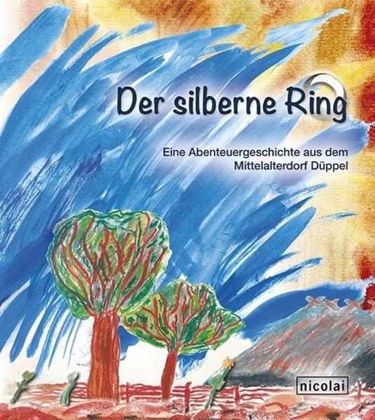Der silberne Ring: Eine Abenteuergeschichte aus dem Mittelalterdorf Düppel Non-fiction
