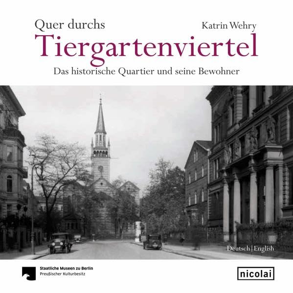 Quer durchs Tiergartenviertel: Das historische Quartier und seine Bewohner Leisure, Home & Garden