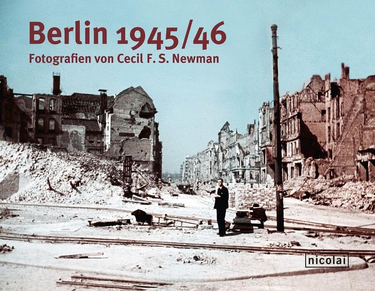 Berlin 1945/46: Fotografien von Cecil F.S. Newman Photography