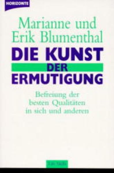 Die Kunst der Ermutigung: Befreiung der besten Kräfte in sich und anderen Lifestyle