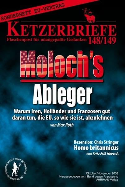 Ketzerbriefe 148/149, Sonderheft EU-Vertrag: Moloch's Ableger - Warum Iren, Holländer und Franzosen gut daran tun, die EU, so wie sie ist, abzulehnen Law