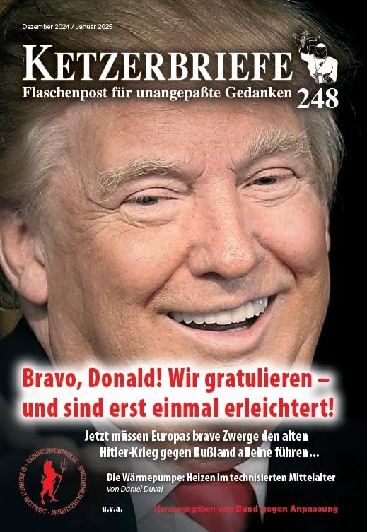 Bravo, Donald! Wir gratulieren – und sind erst einmal erleichtert!: Ketzerbriefe 248 – Flaschenpost für unangepaßte Gedanken (Ketzerbriefe: Flaschenpost für unangepasste Gedanken. Sonderhefte) Books