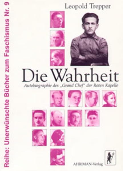 Die Wahrheit: Autobiographie des "Grand Chef" der "Roten Kapelle" (Unerwünschte Bücher zum Faschismus) Art & Literature Books