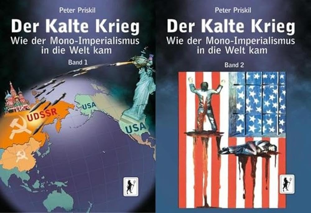 Der Kalte Krieg: Wie der Mono-Imperialismus in die Welt kam: Wie der Mono-Imperialismus in die Welt kam. 2 Bände Politics & History