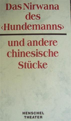 Das Nirwana des "Hundemanns" und andere chinesische Stücke book