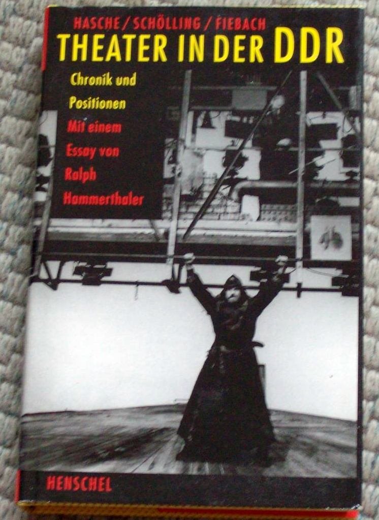 Theater in der DDR: Chronik und Positionen Books