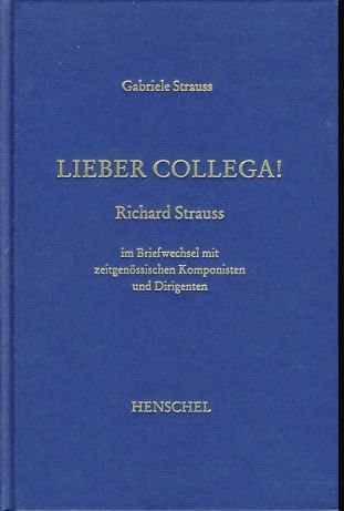 Lieber Collega!: Richard Strauss im Briefwechsel mit zeitgenössischen Komponisten und Dirigenten, Bd. 1 Pop culture
