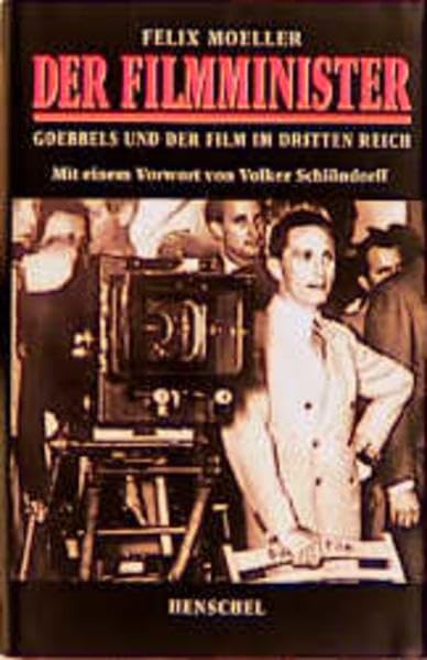 Der Filmminister: Goebbels und der Film im Dritten Reich Film, Art & Culture