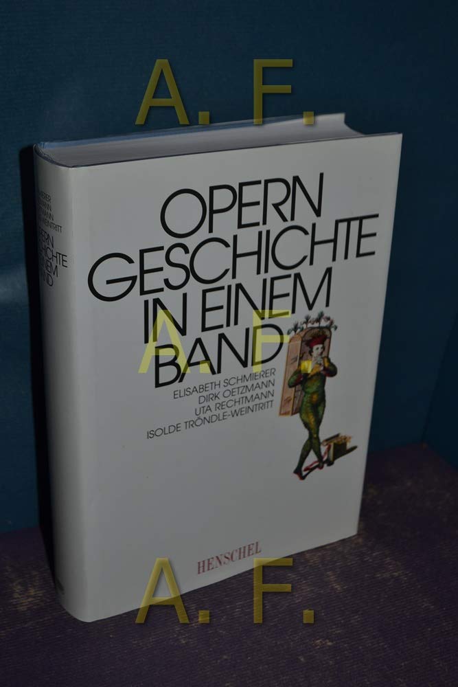 Operngeschichte in einem Band Arts & Music