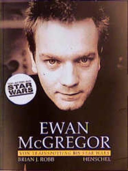 Ewan McGregor: Von Trainspotting bis Star Wars Film, Art & Culture