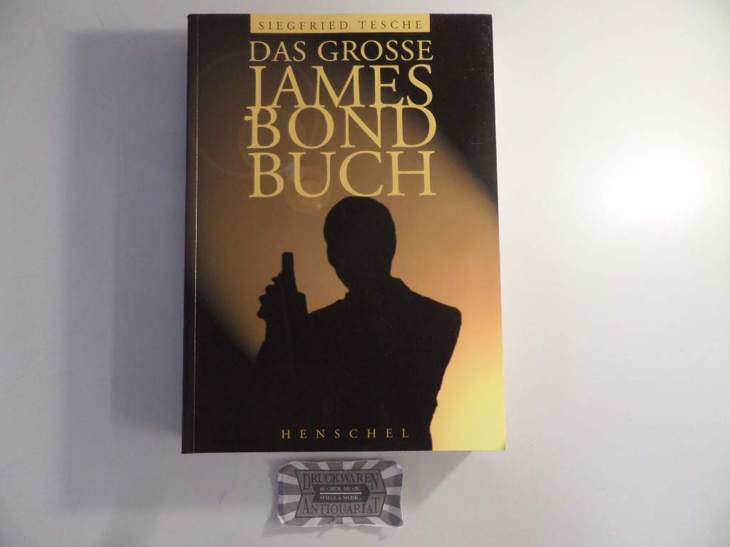Das große James-Bond-Buch. Das ultimative Fan- Buch. Film, Art & Culture