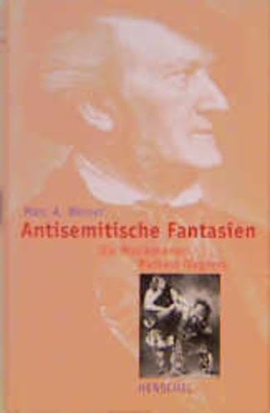 Marc A. Weiner: Antisemitische Fantasien. Die Musikdramen Richard Wagners. Pop culture