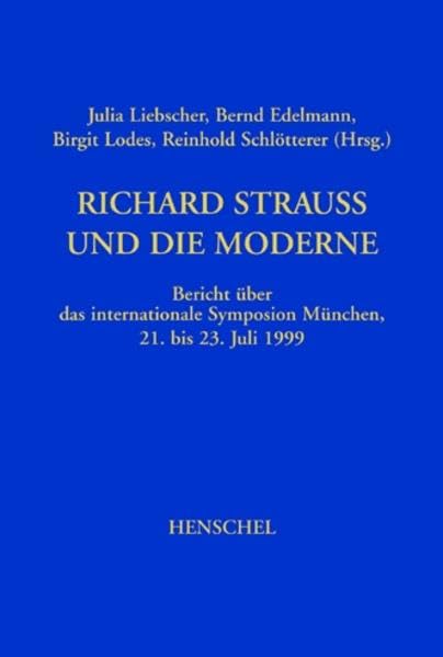 Richard Strauss und die Moderne: Bericht über das internationale Symposion München 21. bis 23. Juli 1999 Pop culture