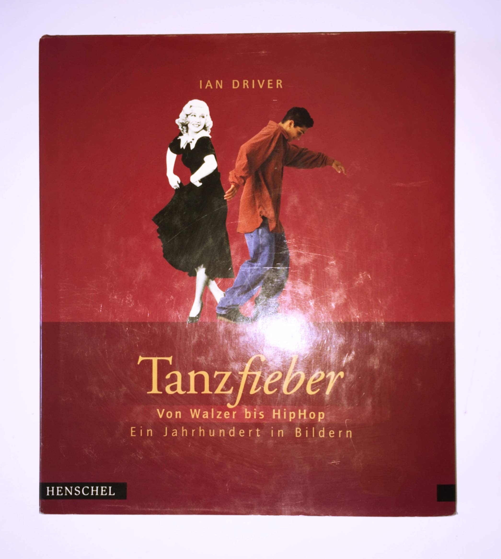 Tanzfieber. Von Walzer bis Hiphop: Ein Jahrhundert in Bildern Business & Technology