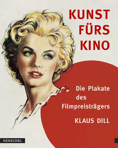 Kunst fürs Kino. Die Plakate des Filmpreisträgers Klaus Dill. Film, Art & Culture