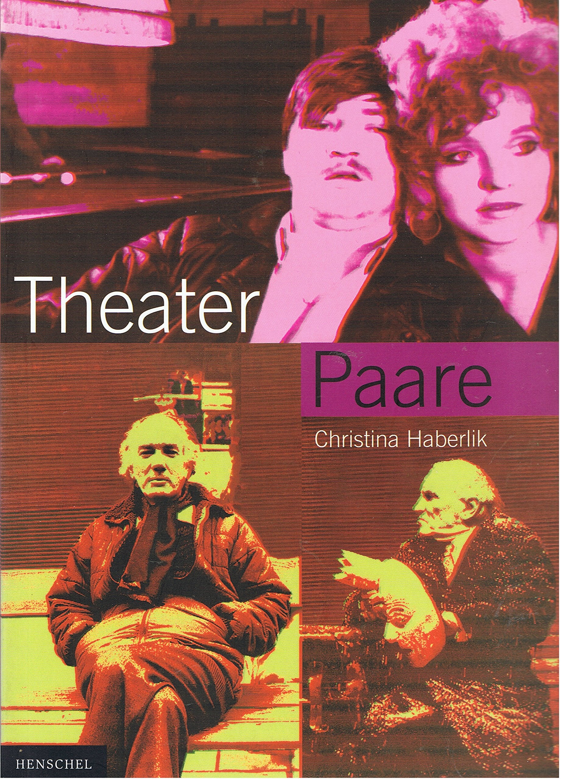 Theaterpaare: 11 Kreative Begegnungen Film, Art & Culture