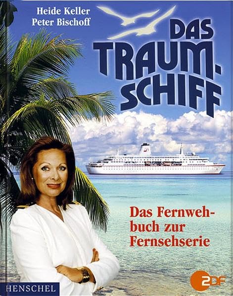 Das Traumschiff: Das Fernwehbuch zur Fernsehserie Film, Art & Culture