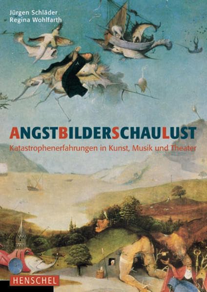 AngstBilderSchauLust: Katastrophenerfahrungen in Kunst, Musik und Theater Film, Art & Culture