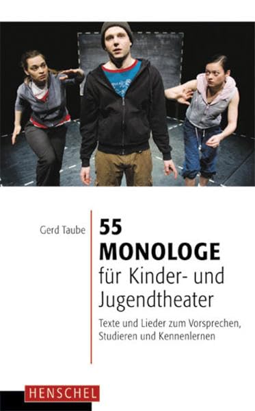 55 Monologe für Kinder- und Jugendtheater Drama
