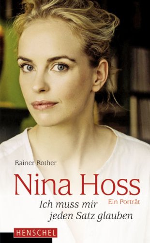 Nina Hoss - Ich muss mir jeden Satz glauben: Ein Porträt Pop culture