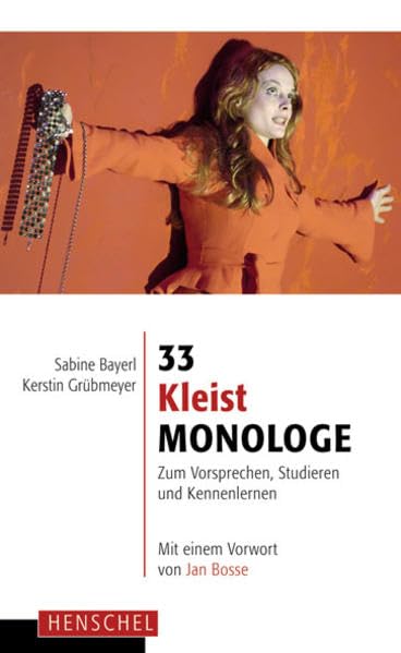 33 Kleist-Monologe: Zum Vorsprechen, Studieren und Kennenlernen Film, Art & Culture