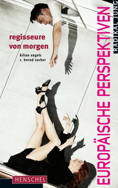 Europäische Perspektiven. regisseure von morgen 2011: radikal jung: radikal jung 2011. regisseure von morgen Drama