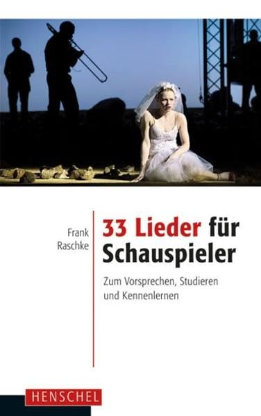 33 Lieder für Schauspieler Drama
