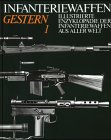 Infanteriewaffen gestern (1918 - 1945). Illustrierte Enzyklopädie der Schützenwaffen aus aller Welt Film, Art & Culture