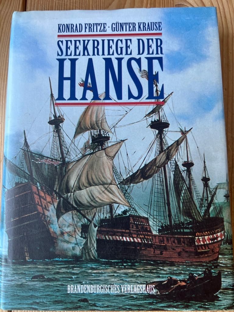 Seekriege der Hanse. Das erste Kapitel deutscher Seekriegsgeschichte German history