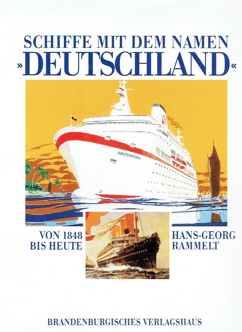 Schiffe mit dem Namen 'Deutschland'. Von 1848 bis heute Books