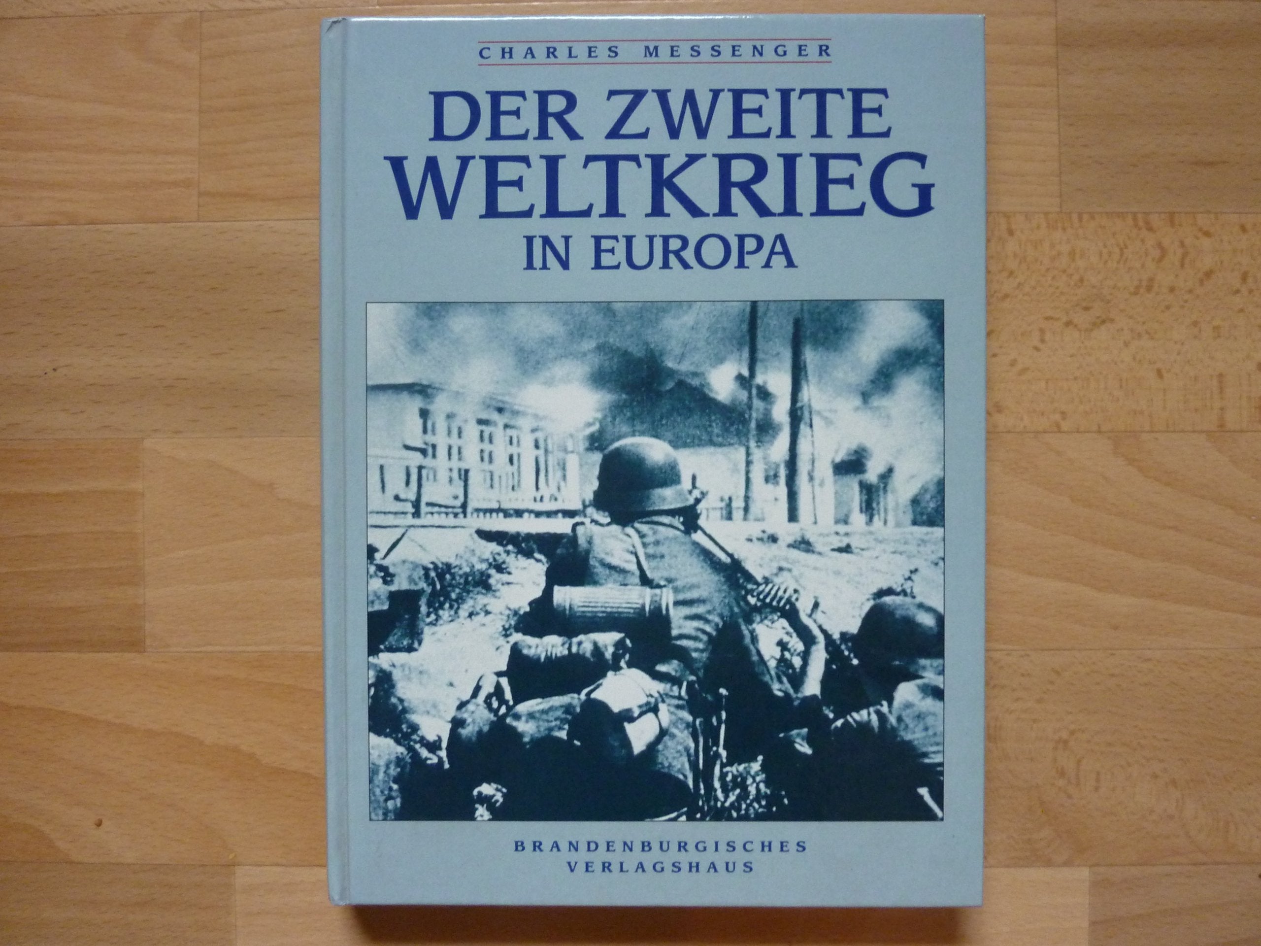 Der Zweite Weltkrieg in Europa Politics & History