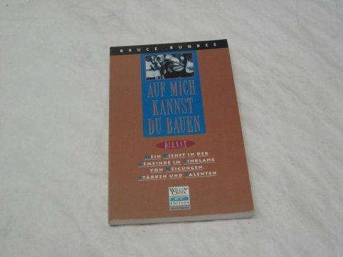 Auf mich kannst du bauen : Mein Dienst in der Gemeinde im Einklang von Neigung, Stärken und Talenten. Books