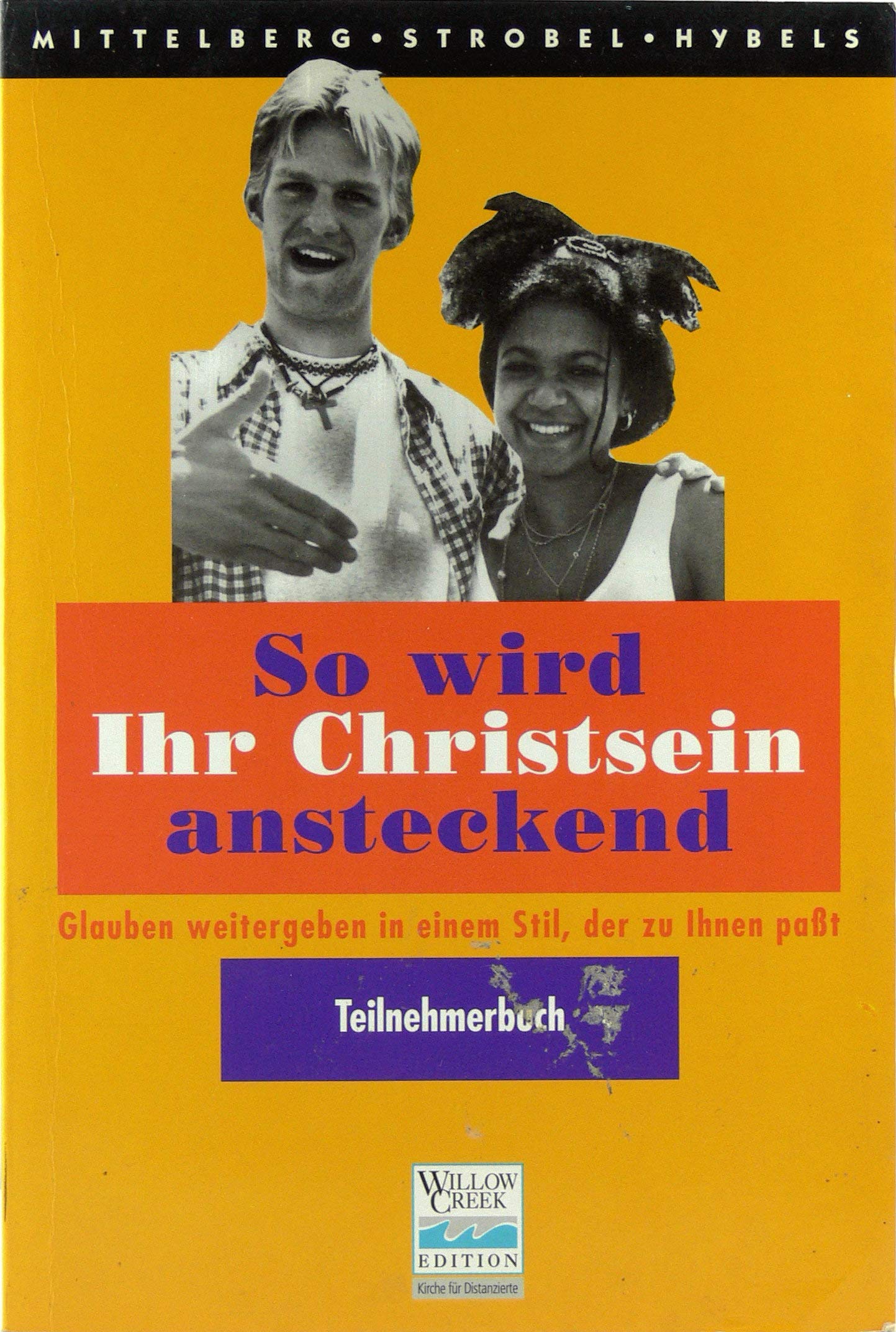 So wird Ihr Christsein ansteckend, Teilnehmerbuch (Kirche für Distanzierte) Politics & Society