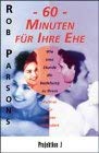 60 Minuten für Ihre Ehe. Wie eine Stunde die Beziehung zu Ihrem Partner für immer verändert Books