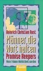 Männer, die Wort halten. Promise Keepers. Wenn Träume Wirklichkeit werden Books