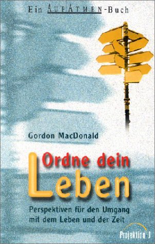 Ordne dein leben. Perspektiven für den Umgang mit dem Leben und der Zeit Religion & Esotericism