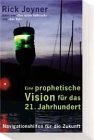 Eine prophetische Vision für das 21. Jahrhundert: Eine geistliche Orientierungshilfe für die Zukunft: Navigationshilfen für die Zukunft Religion & Esotericism