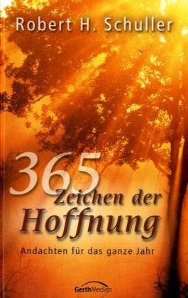 365 Zeichen der Hoffnung: Andachten für das ganze Jahr Religion & Esotericism