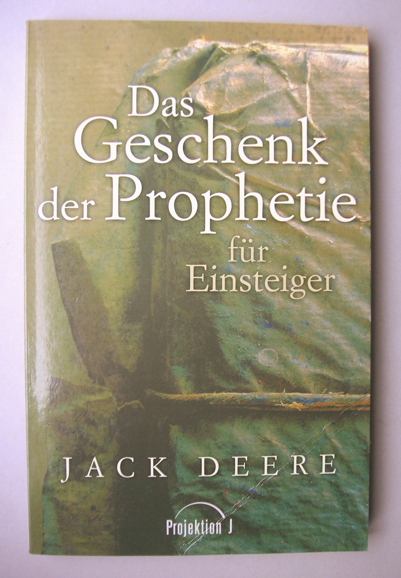 Das Geschenk der Prophetie für Einsteiger Religion & Esotericism