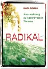Radikal: Jesu Meinung zu kontroversen Themen Books