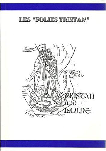 Les "Folies Tristan". Originaltext und Prosaübersetzung, Faksimile der Oxforder Folie, der Bergner Folie und des Cambridge Framgent. Altfranz. /Niederhochdt. Books
