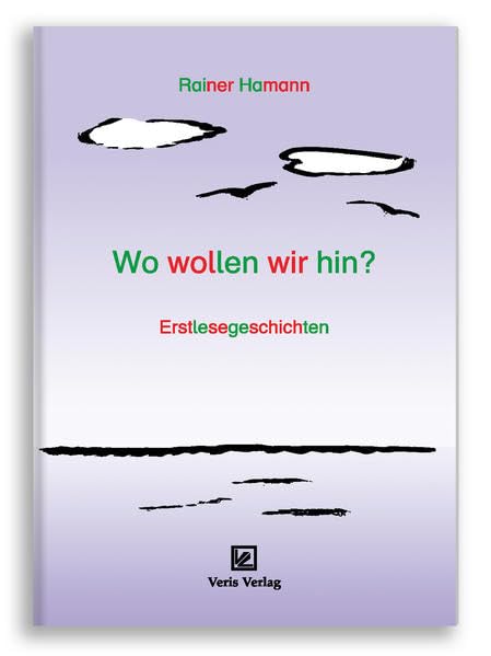 Wo wollen wir hin?: Erstlesegeschichten: Erstlesegeschichten. Klassenstufe 1 und 2 Study Guides