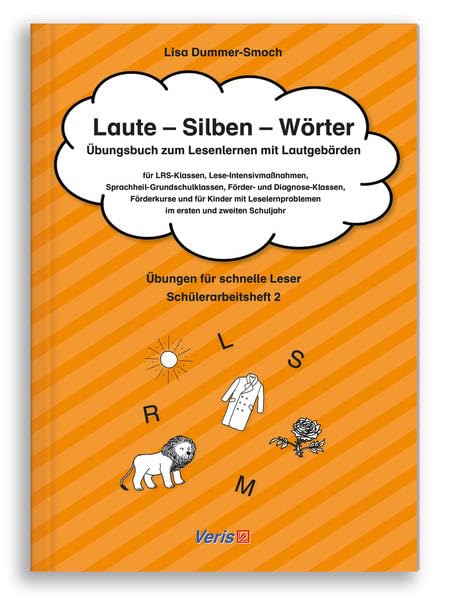 Laute - Silben - Wörter. Übungsbuch zum Lesenlernen mit Lautgebärden. Übungen für schnelle Leser. Schülerarbeitsheft 2 Learning & Reference