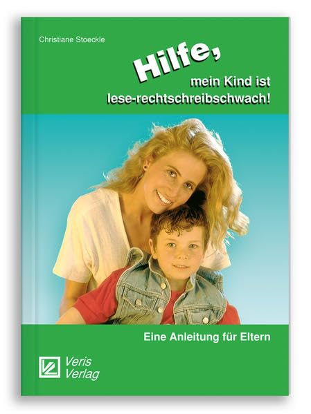 Hilfe, mein Kind ist lese-rechtschreibschwach! book