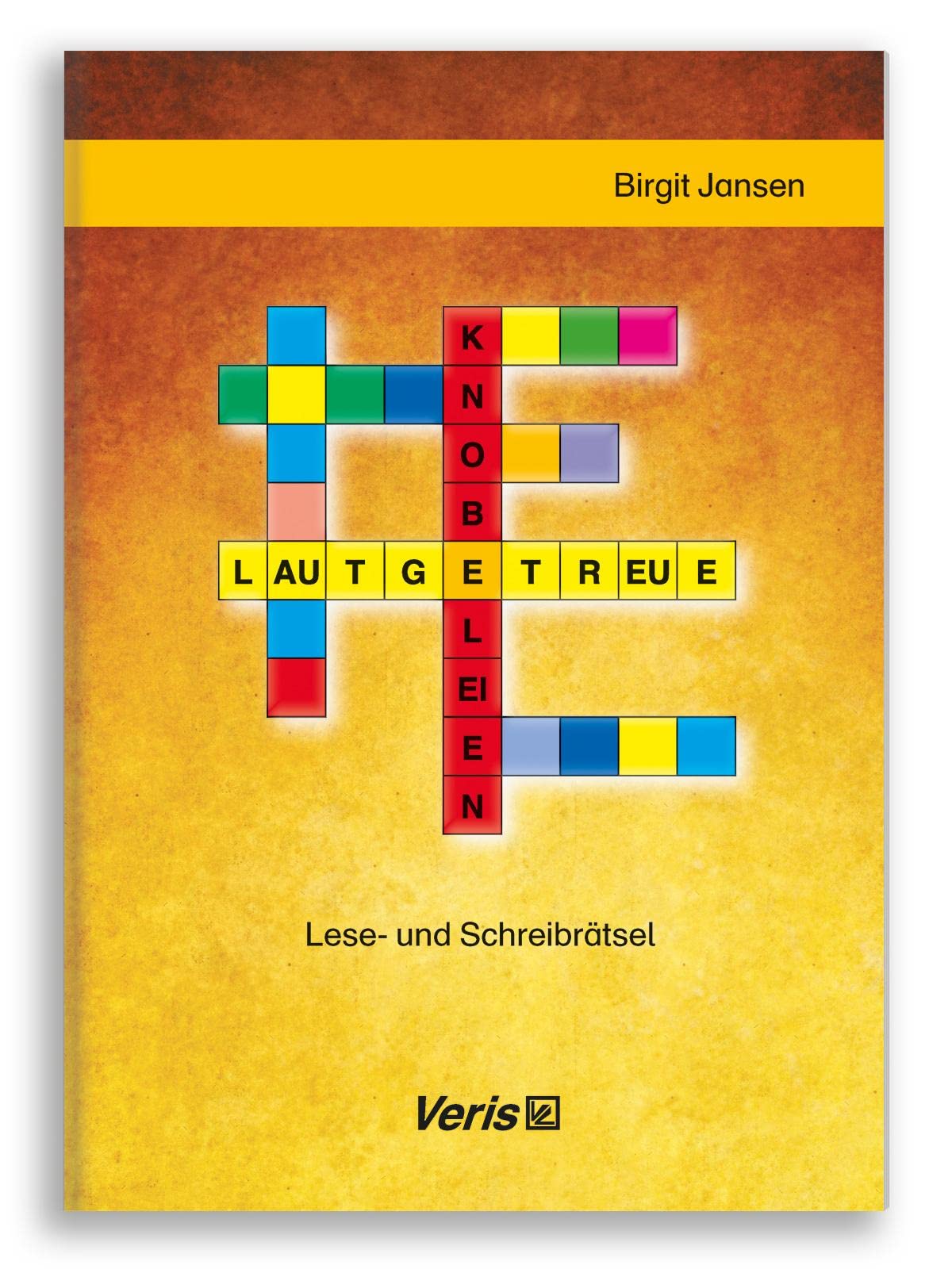 Lautgetreue Knobeleien: Lese- und Schreibrätsel. Klassenstufe 1 und 2 Learning & Reference