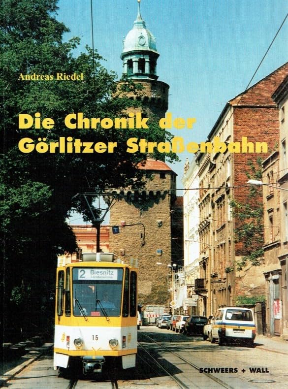 Die Chronik der Görlitzer Straßenbahn Business & Technology