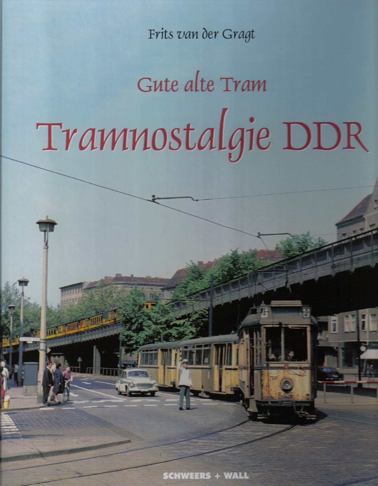 Tramnostalgie DDR: Straßenbahnen in Ostdeutschland in den 60er und 70er Jahren Business & Technology