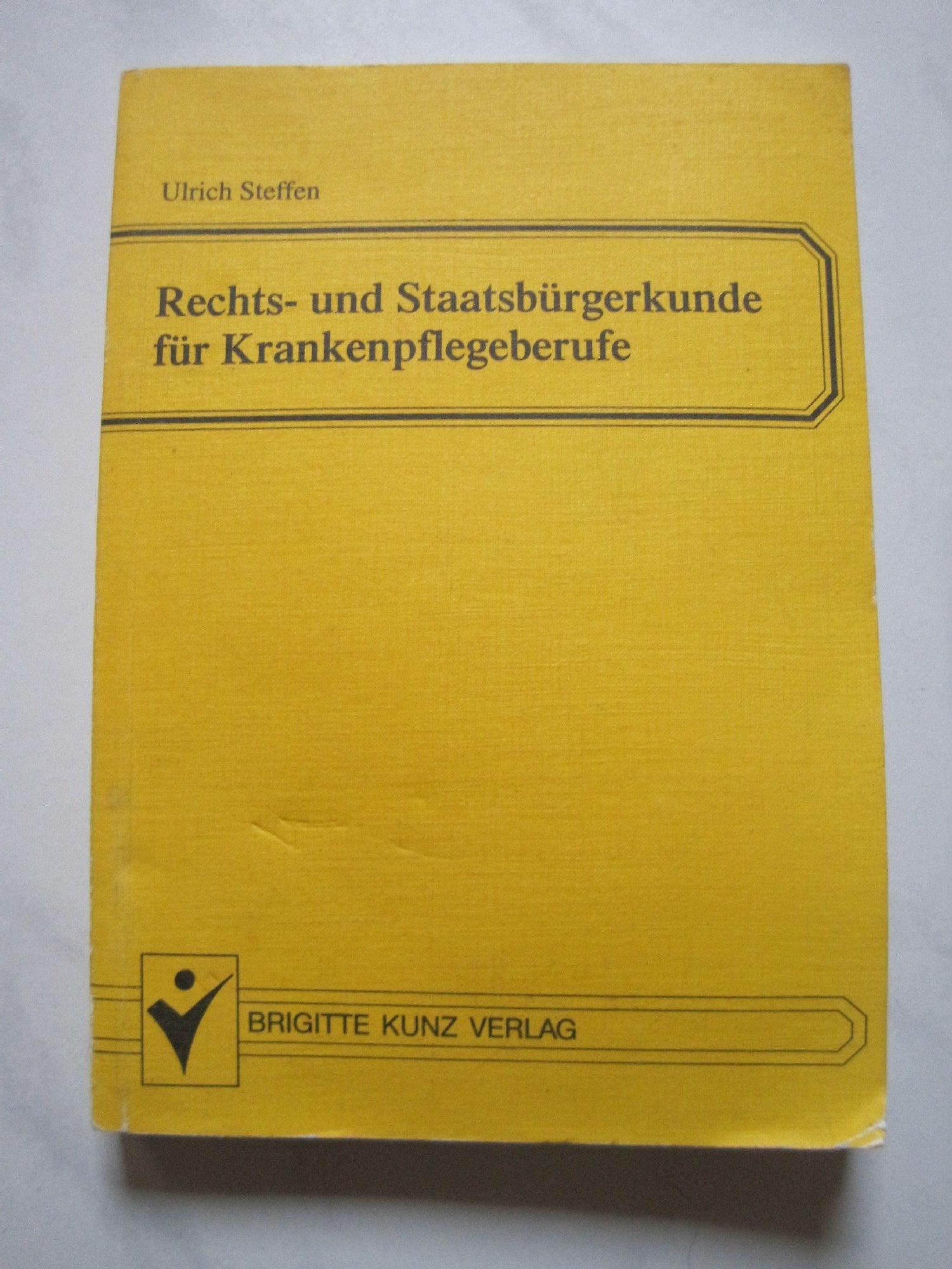 Rechts- und Staatsbürgerkunde für Krankenpflegeberufe Law