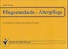 Pflegestandards - Altenpflege: Für Mitarbeiter der stationären und ambulanten Altenpflege Medicine