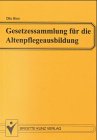 Gesetzessammlung für die Altenpflegeausbildung - Bion, Otto book